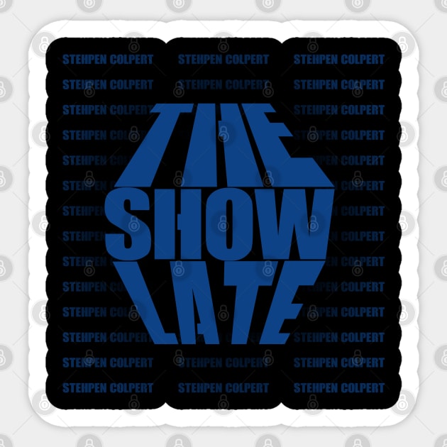 The Late Show Stephen Colbert Sticker by Your Design